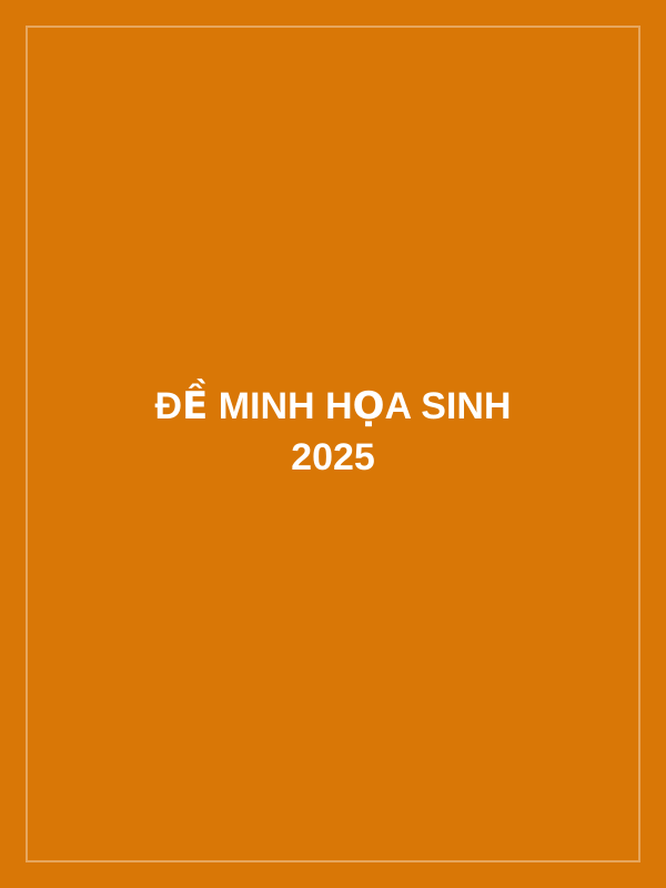 Đề minh họa sinh 2025